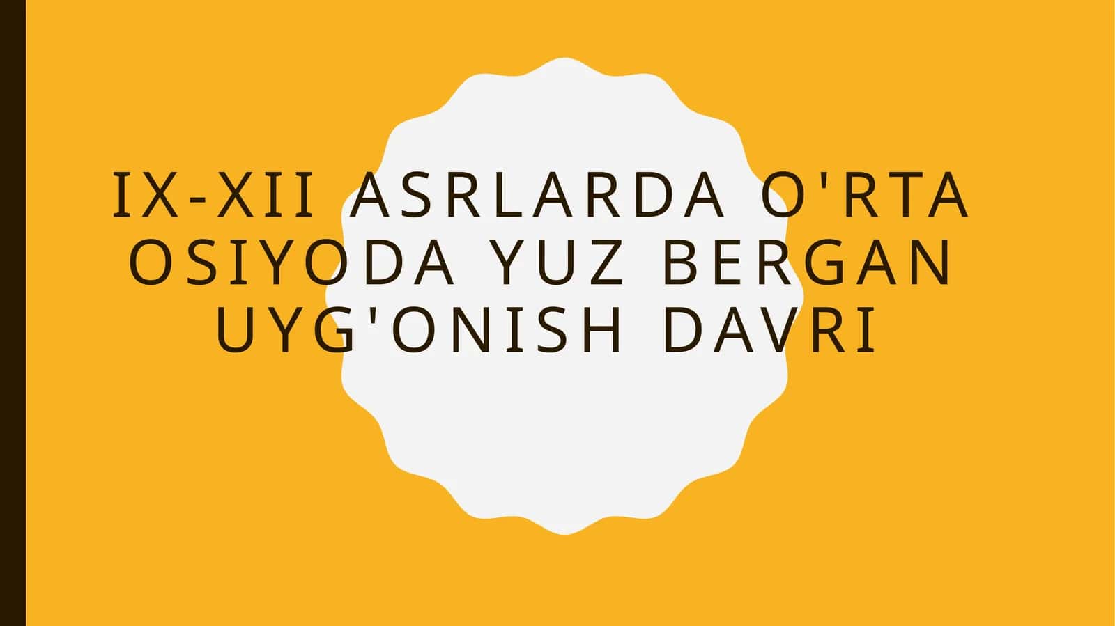 IX-XII asrlarda O'rta Osiyoda yuz bergan uyg'onish davri 1