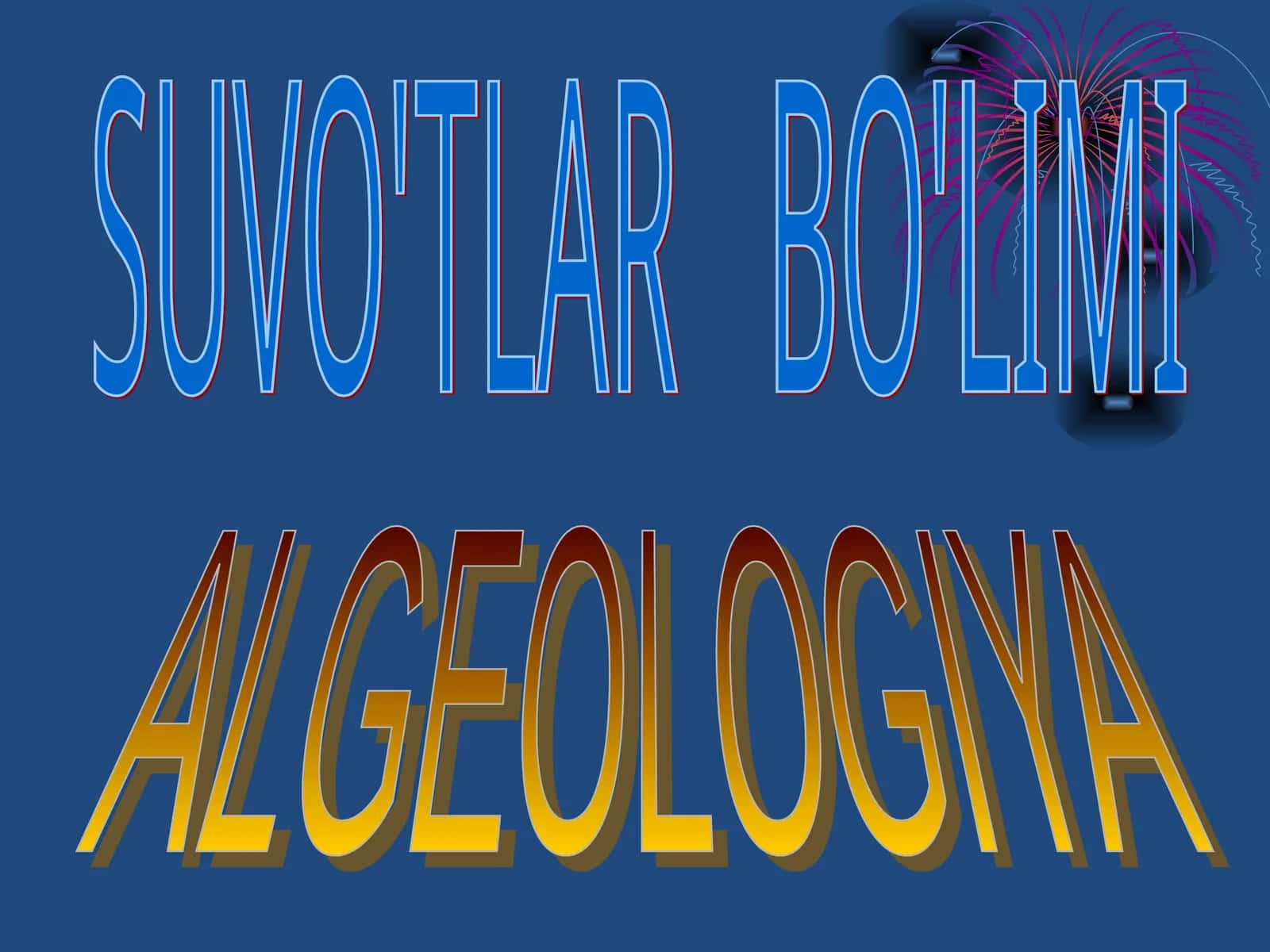 SUVO'TLAR BO'LIMI 1