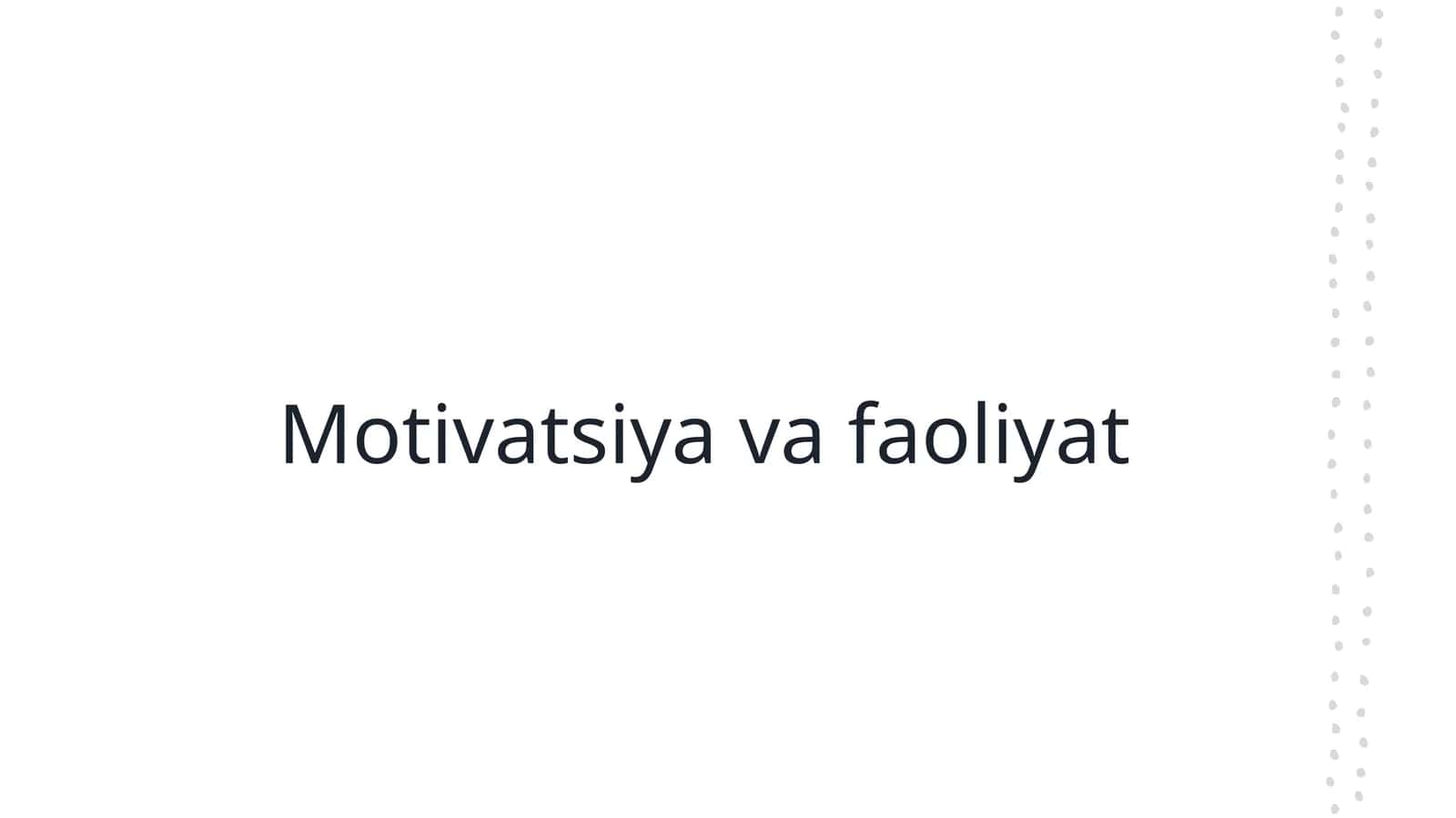 Motivatsiya va faoliyat 1