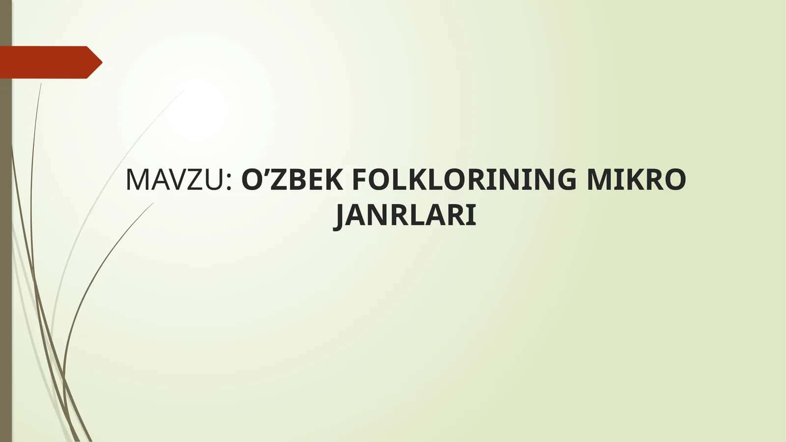 O’ZBEK FOLKLORINING MIKRO JANRLARI 1