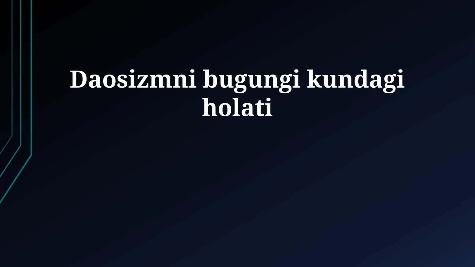 Daosizmni bugungi kundagi holati 1