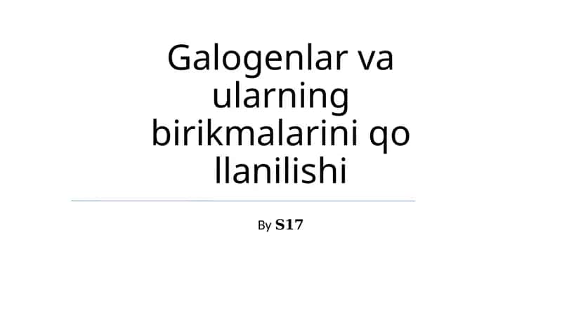 Galogenlar va ularning birikmalarini qo'llanilishi 1