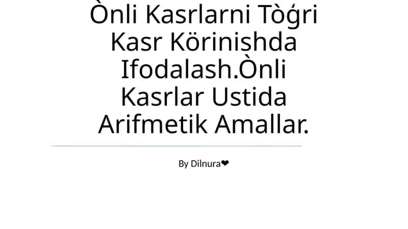 O'nlik kasrlar va to'g'ri kasrlar 1