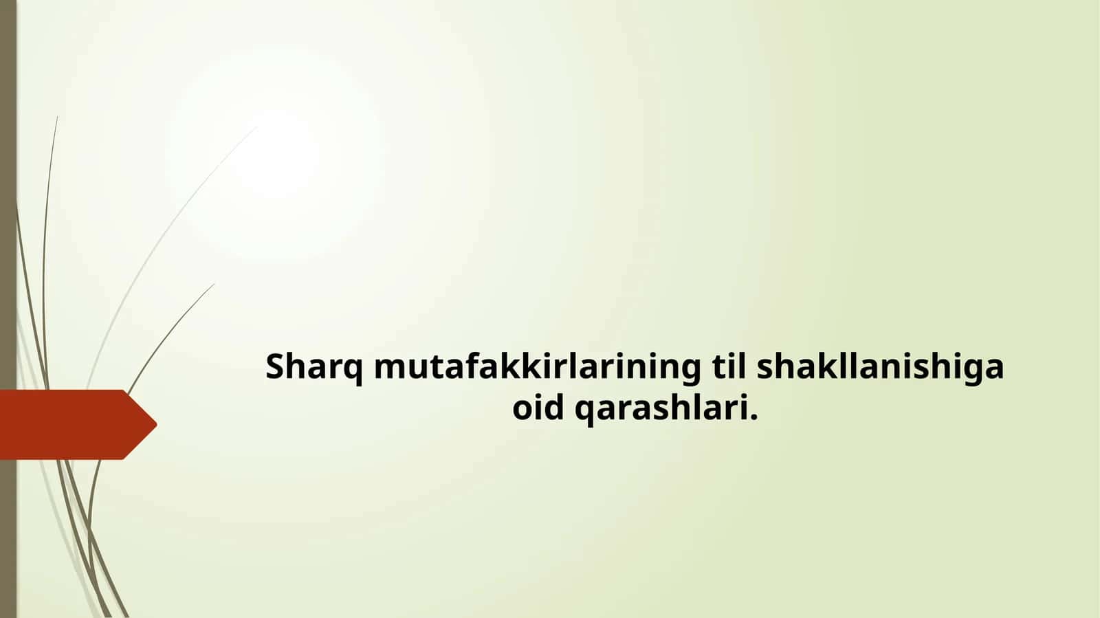 Sharq mutafakkirlarining til shakllanishiga oid qarashlari. 1