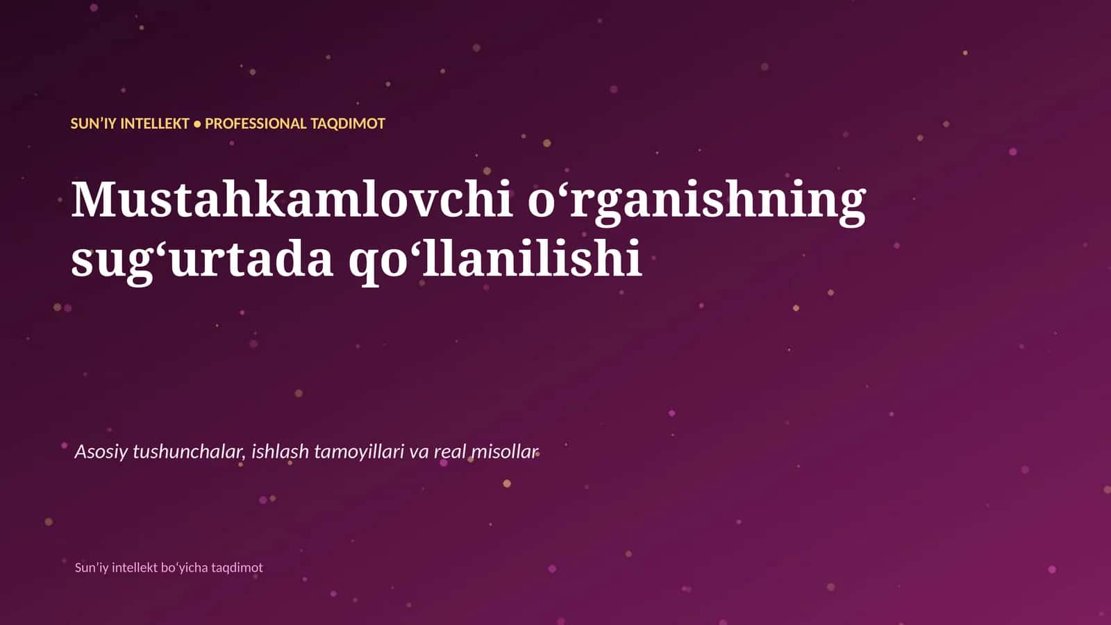 SUNʼIY INTELLEKT • PROFESSIONAL TAQDIMOT 1