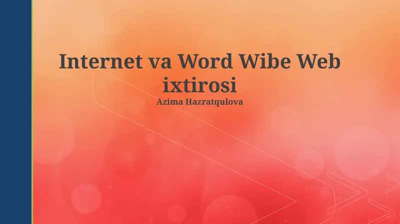 Internet va Word Wibe Web ixtirosi 1