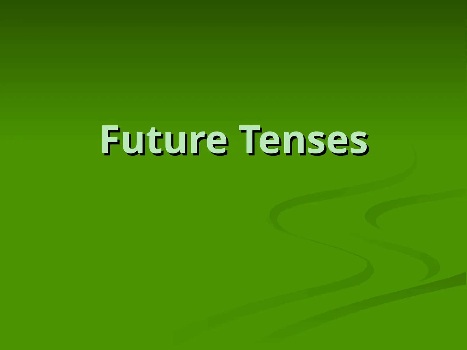 Future Tenses 1
