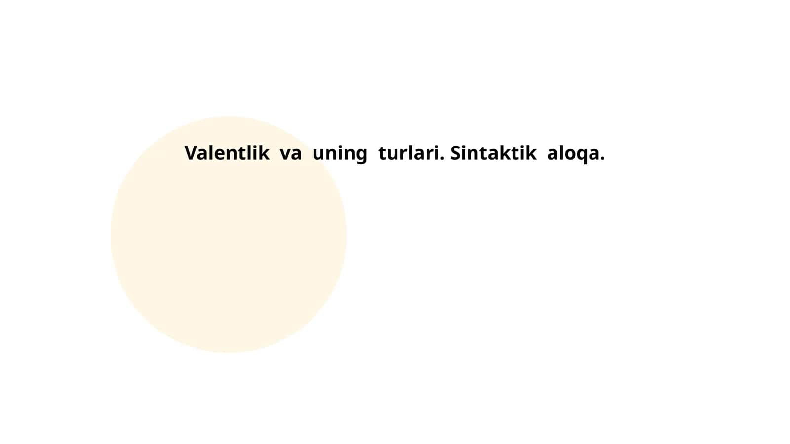 Valentlik va uning turlari. Sintaktik aloqa 1