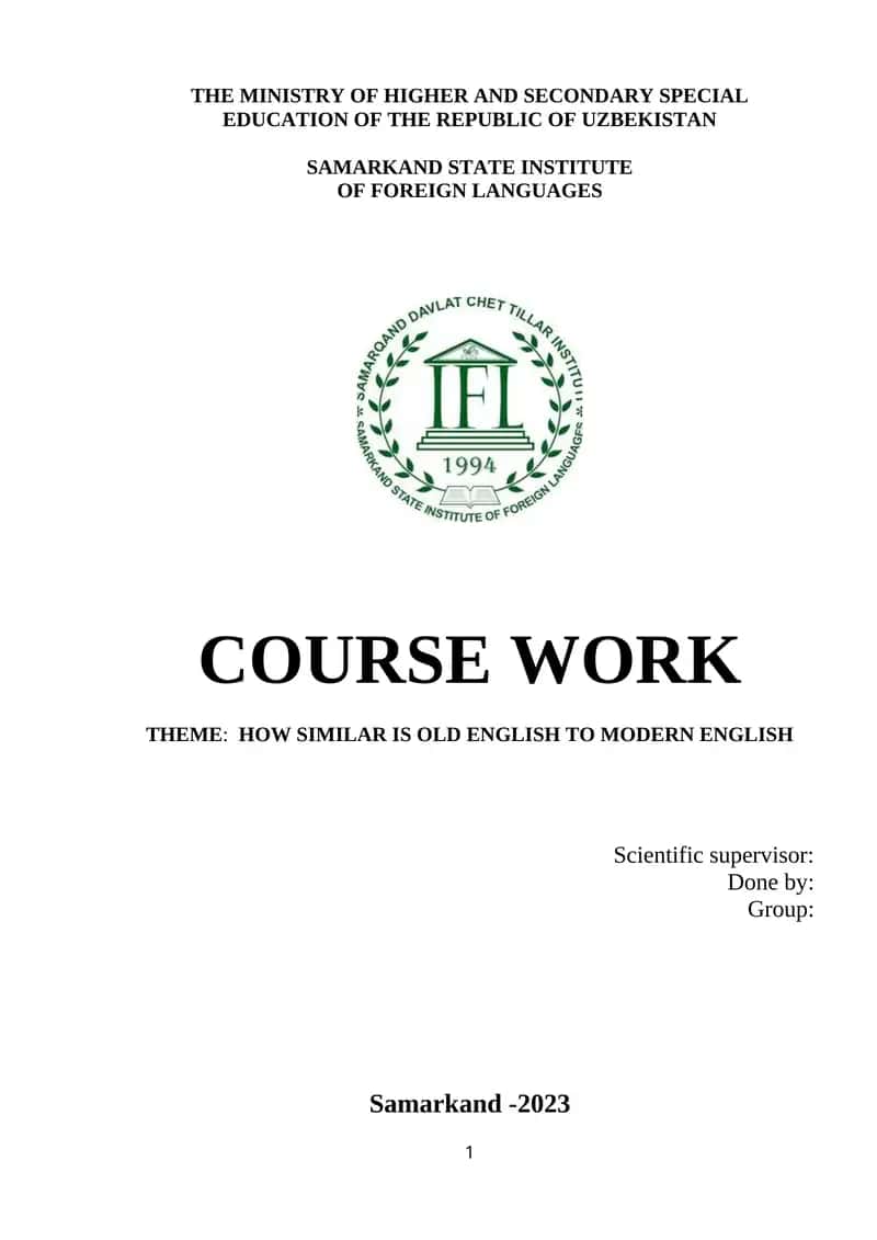 COURSE WORK: HOW SIMILAR IS OLD ENGLISH TO MODERN ENGLISH 1