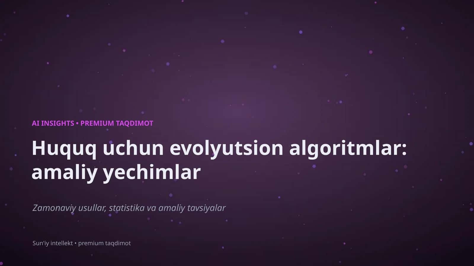 Huquq uchun evolyutsion algoritmlar: amaliy yechimlar 1