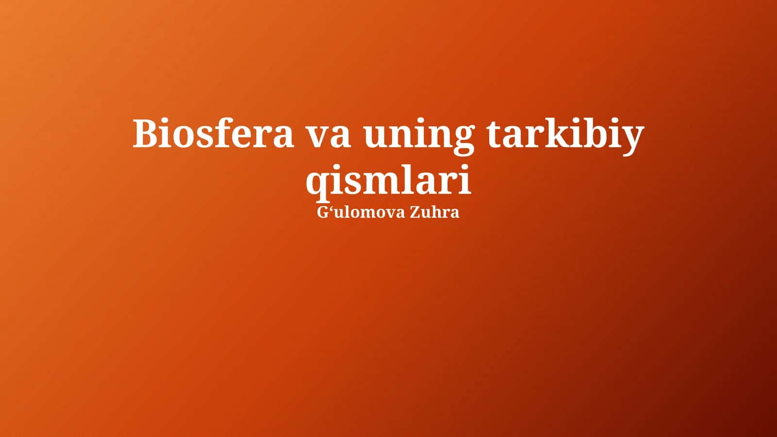 Biosfera va uning tarkibiy qismlari 1
