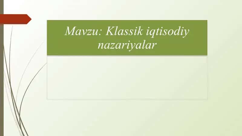 Klassik iqtisodiy nazariyalar 1