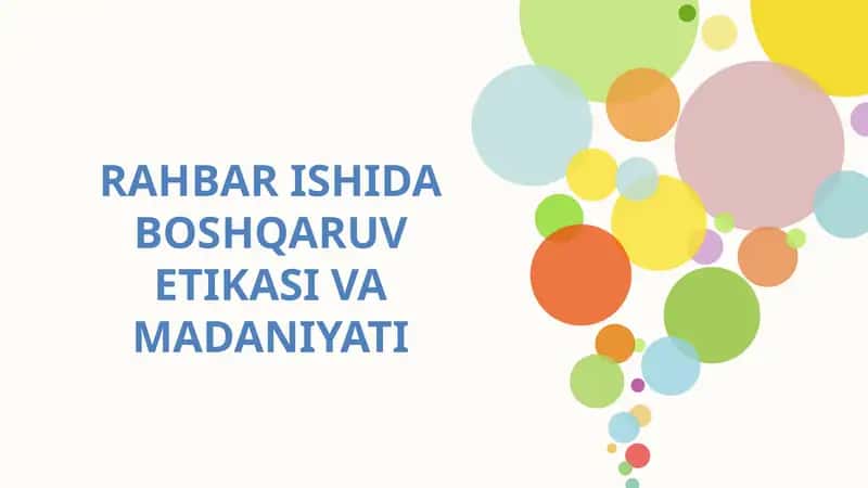 RAHBAR ISHIDA BOSHQARUV ETIKASI VA MADANIYATI 1