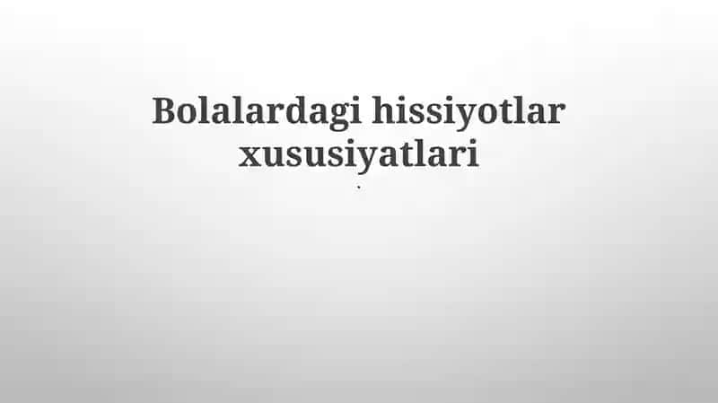 Bolalardagi hissiyotlar xususiyatlari