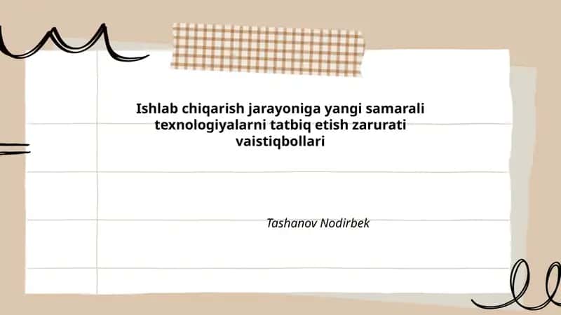Ishlab chiqarish jarayoniga yangi samarali texnologiyalarni tatbiq etish zarurati vaistiqbollari 1