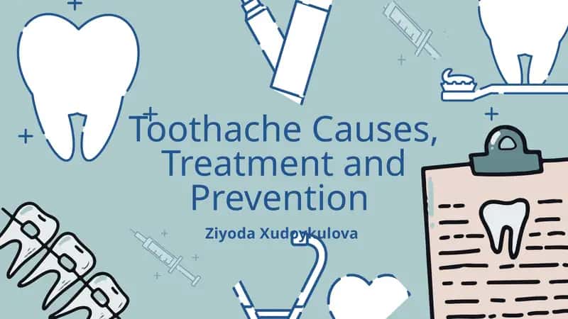 Toothache Causes, Treatment and Prevention 1