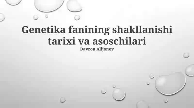 Genetika fanining shakllanishi tarixi va asoschilari