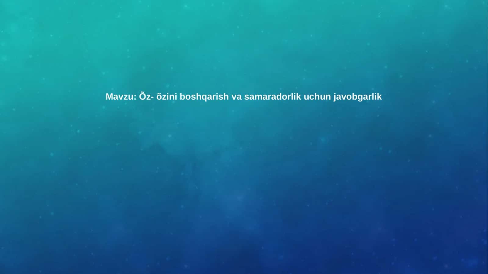 O'z-o'zini boshqarish va samaradorlik 1