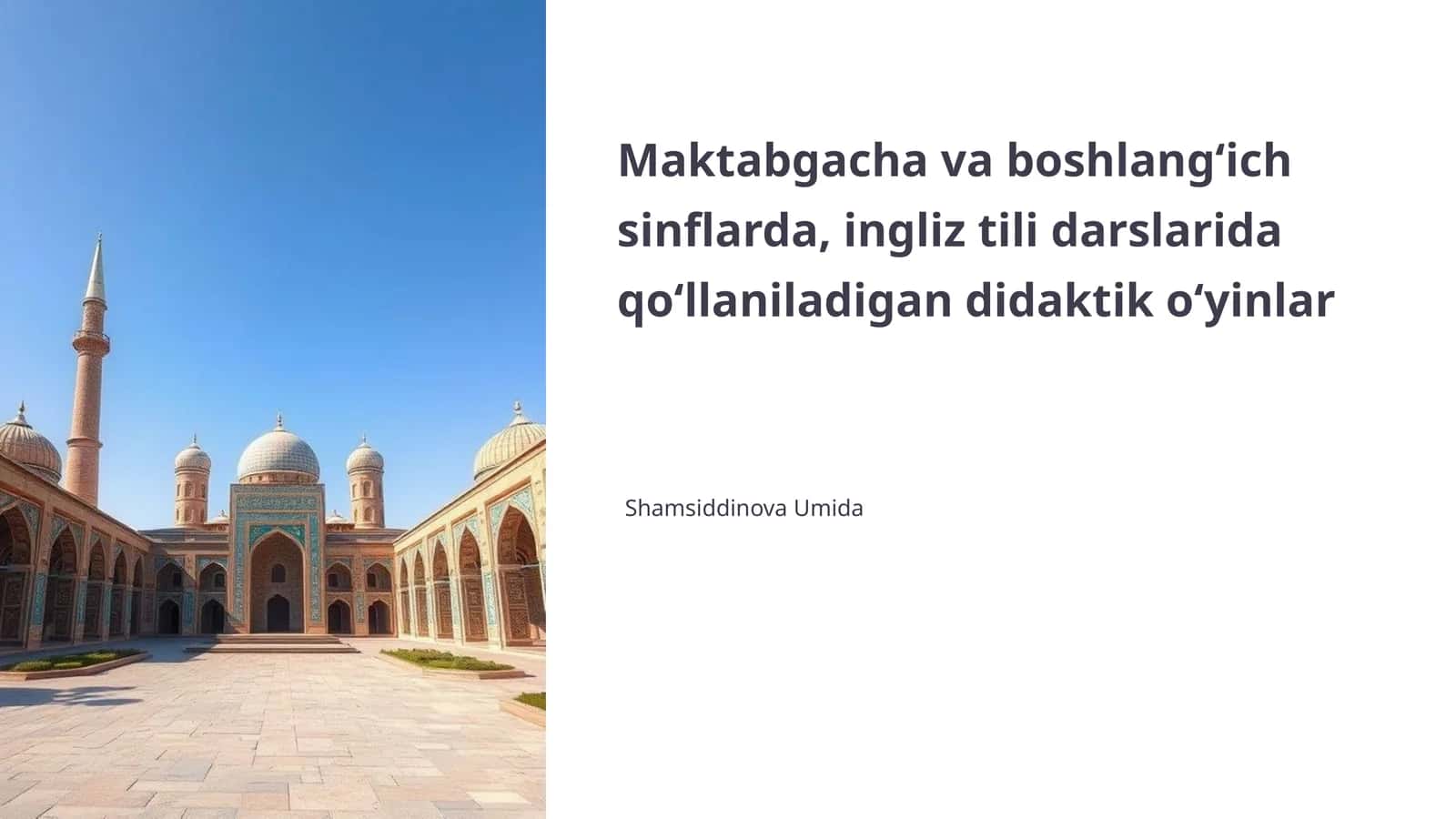 Maktabgacha va boshlang‘ich sinflarda, ingliz tili darslarida qo‘llaniladigan didaktik o‘yinlar 1