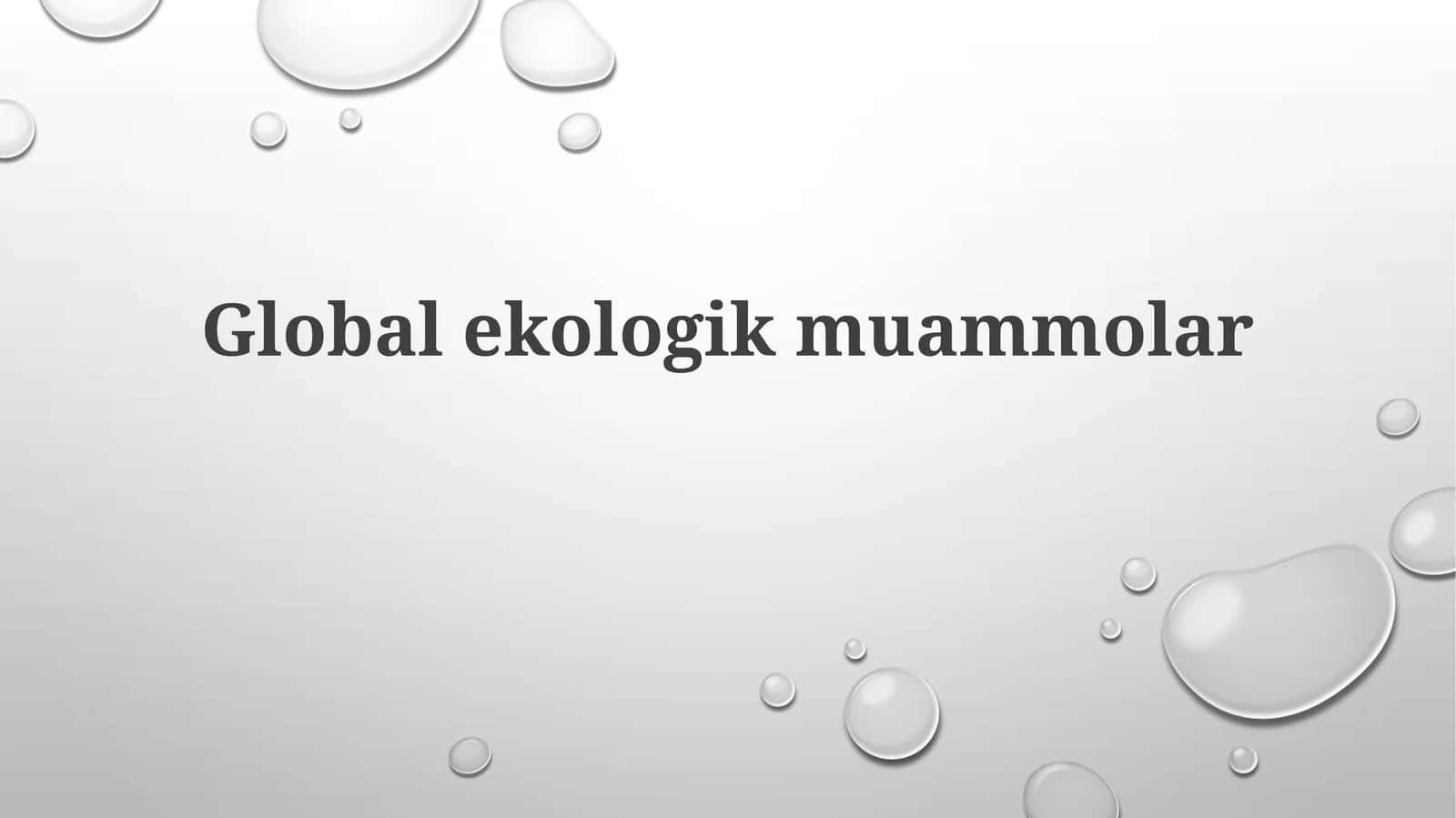 Globalekologikmuammolar 1