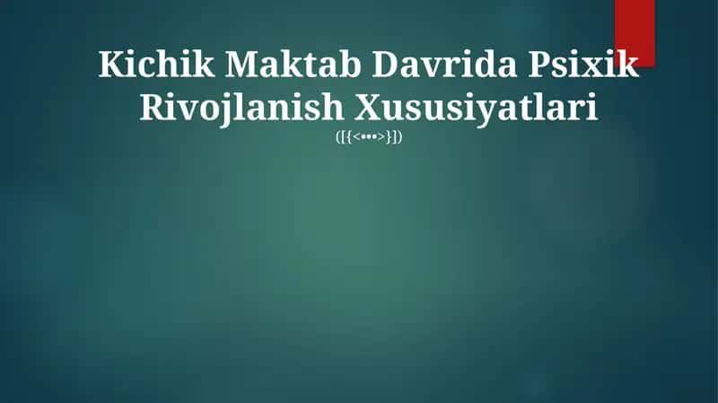 Kichik Maktab Davrida Psixik Rivojlanish Xususiyatlari 1