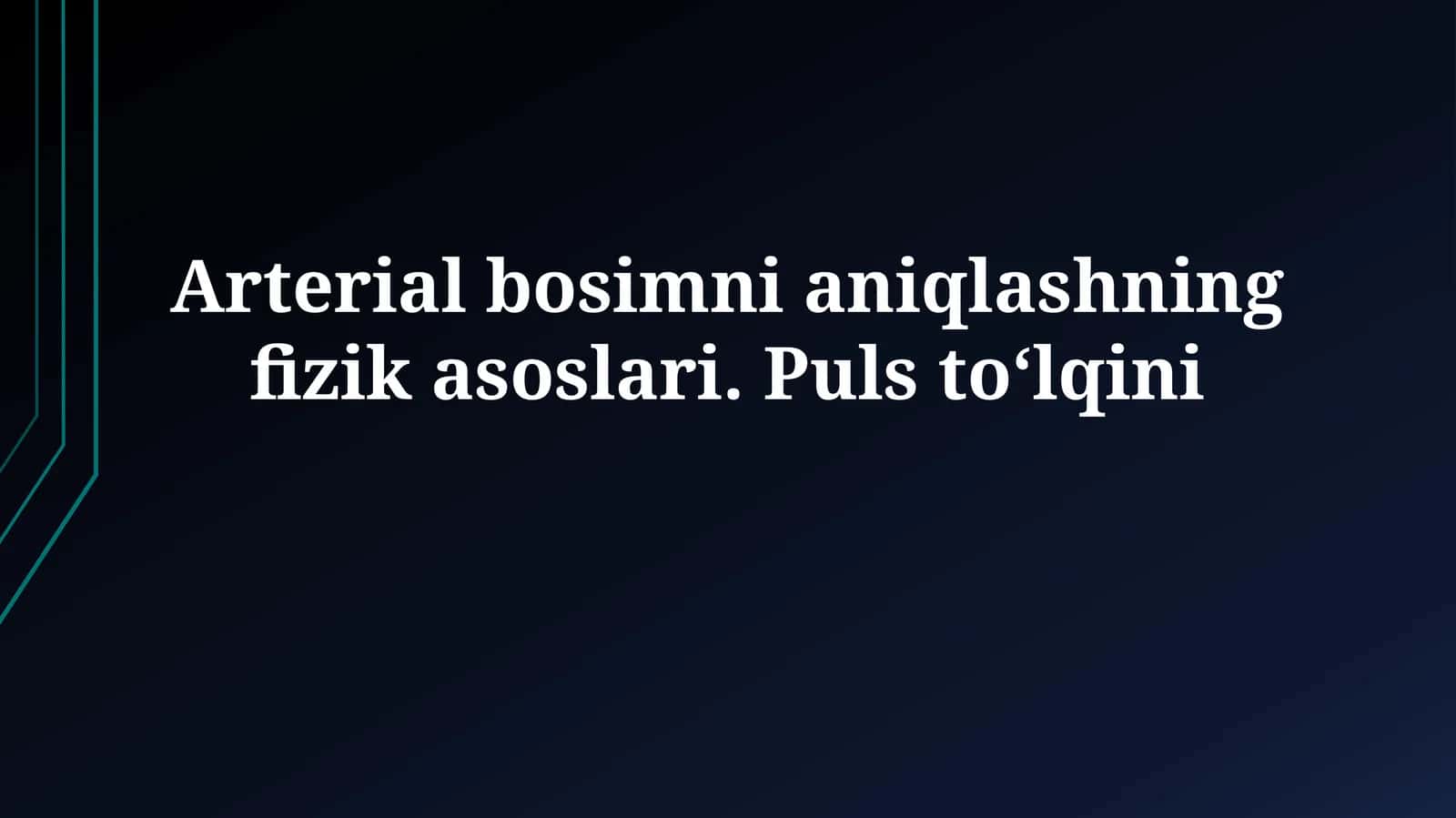 Arterial bosimni aniqlashning fizik asoslari 1