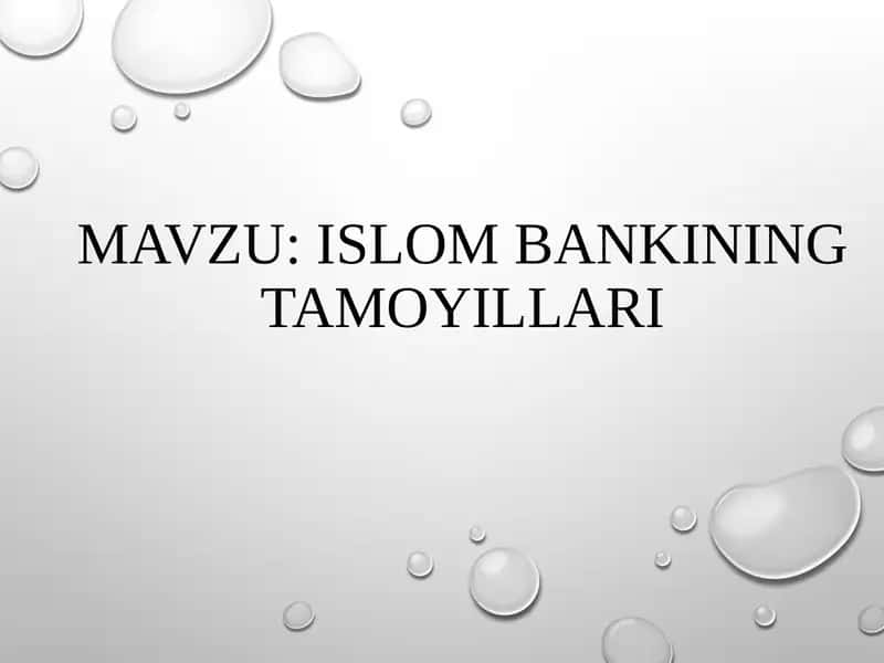 Islom bankining tamoyillari mavzusida taqdimot 1