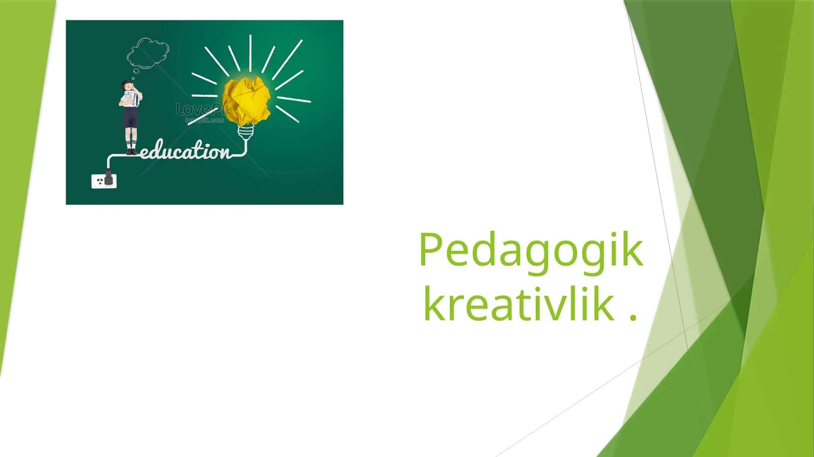 Pedagogik kreativlik 1
