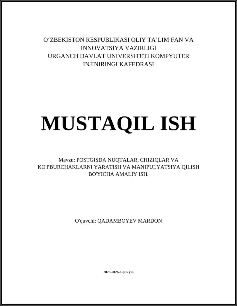 PostGISda nuqtalar, chiziqlar va k�purchaklarni yaratish va manipulyatsiya qilish 1