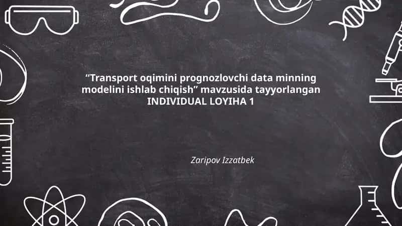 Transport oqimini prognozlovchi data minning modelini ishlab chiqish 1