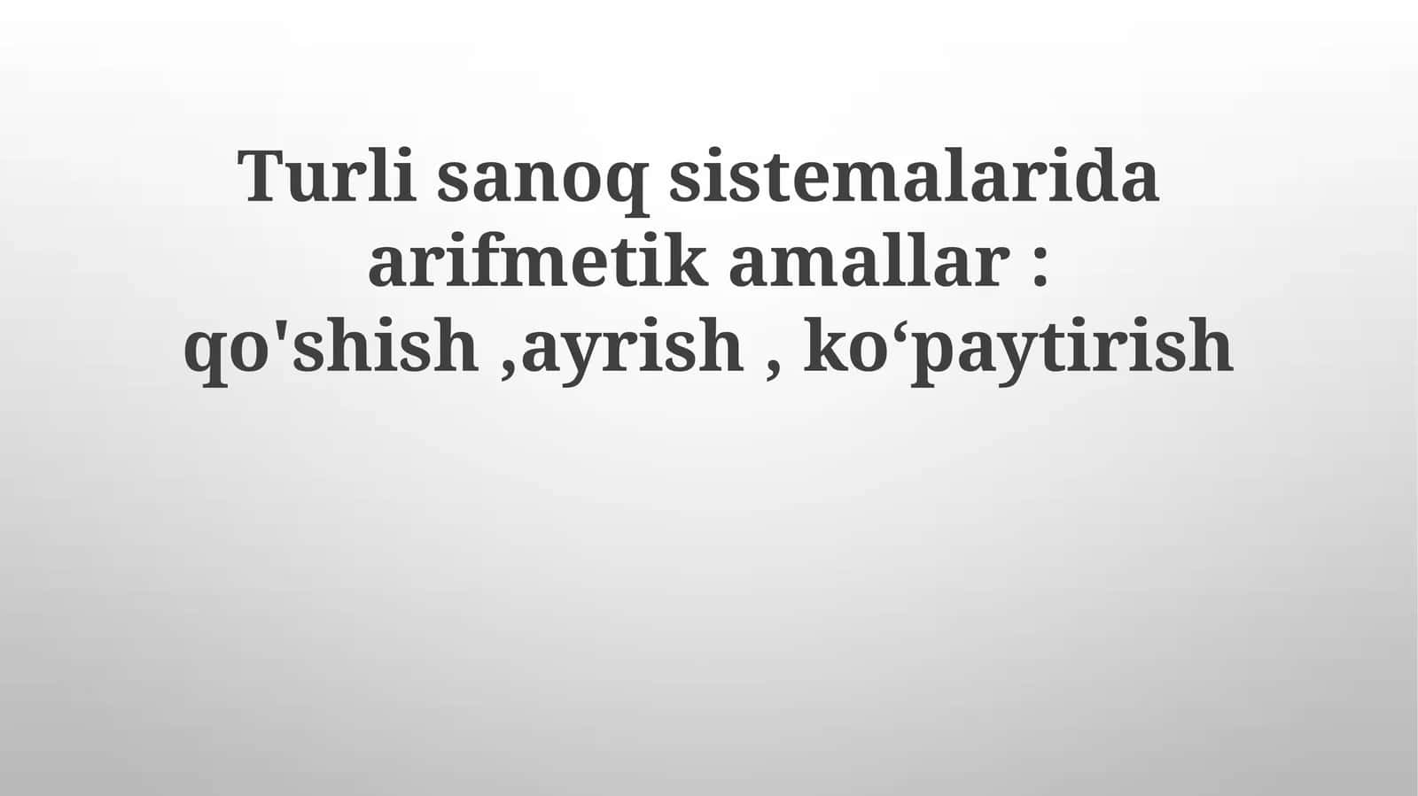 Sakkizlik son sistemasida ko'paytirish amallari 1