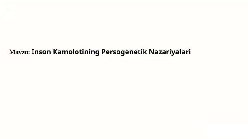 Inson Kamolotining Persogenetik Nazariyalari 1