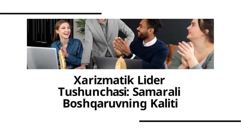 Xarizmatik Liderlik Tushunchasi 1