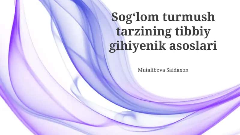 Sogʻlom turmush tarzining tibbiy gihiyenik asoslari 1