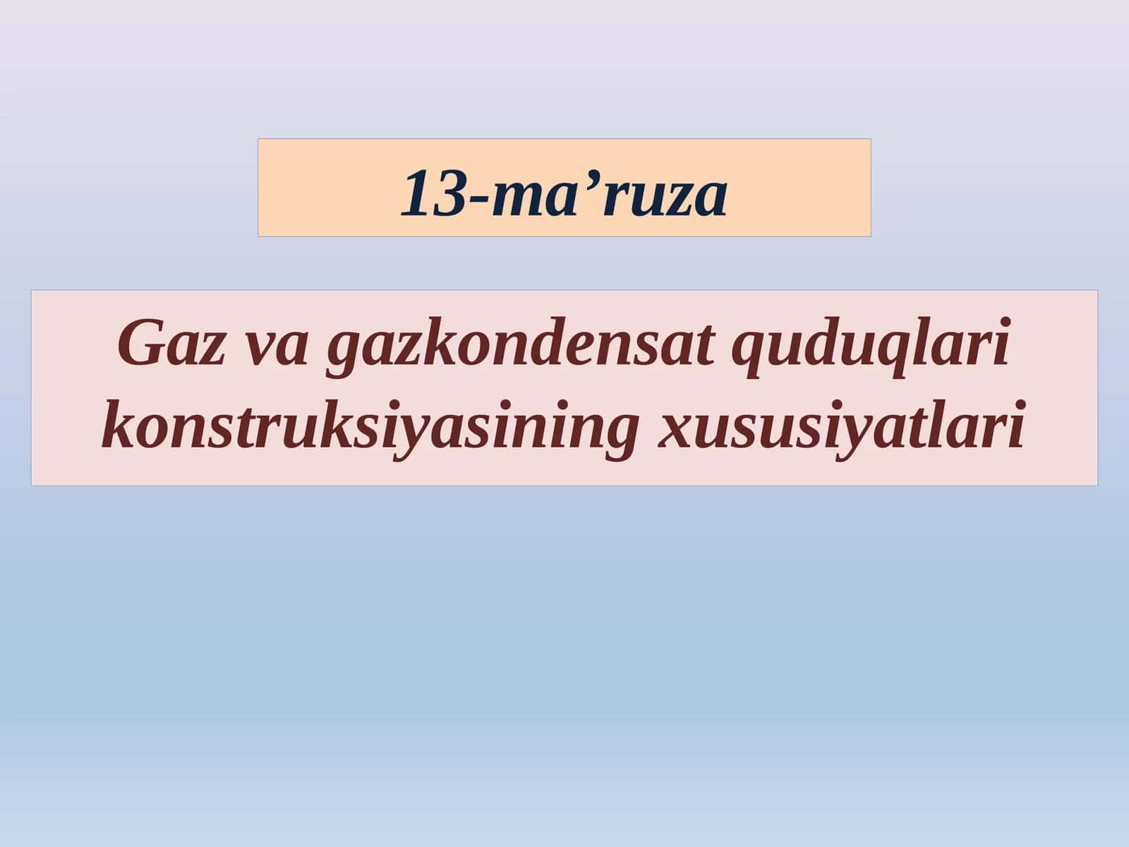 Gaz va gazkondensat quduqlari konstruksiyasining xususiyatlari 1