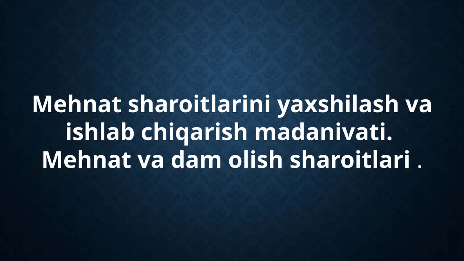 Mehnat sharoitlarini yaxshilash va ishlash 1