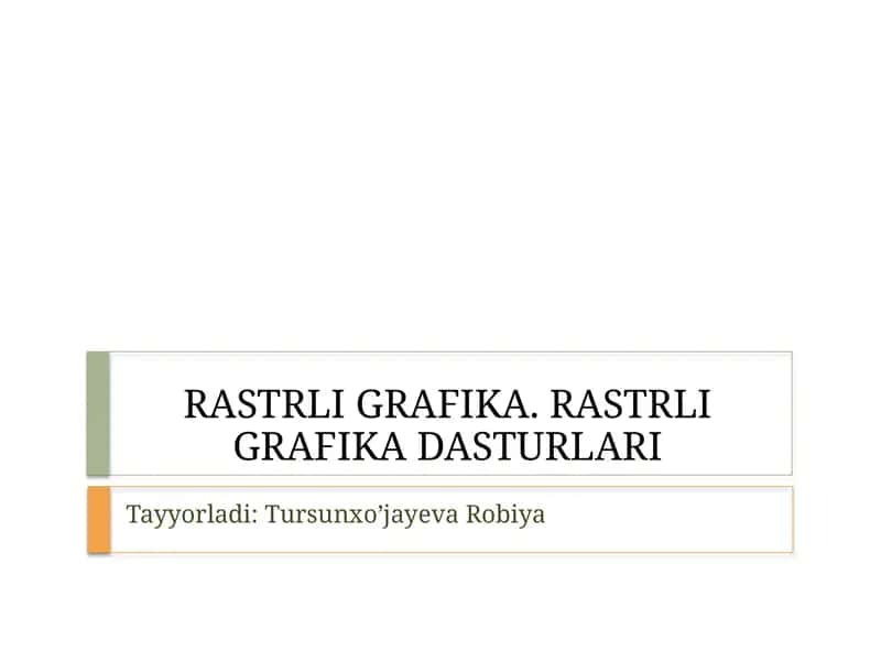 RASTRLI GRAFIKA. RASTRLI GRAFIKA DASTURLARI 1
