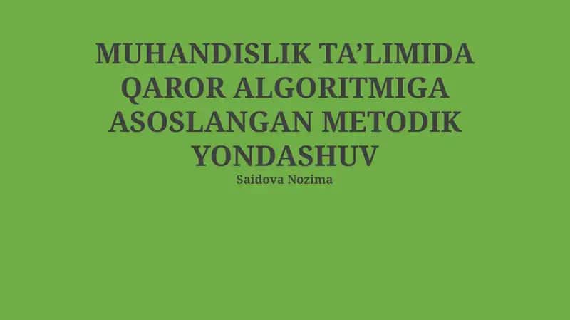 Muhandislik Ta’limida Qaror Algoritmiga Asoslangan Metodik Yondashuv 1
