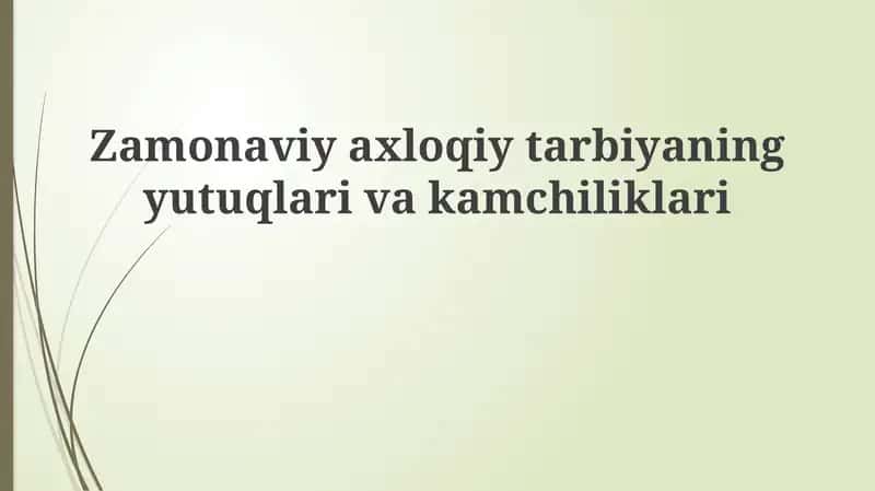 Zamonaviy axloqiy ta'lim 1