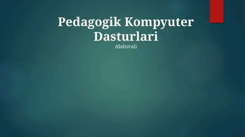 Pedagogik Kompyuter Dasturlari 1