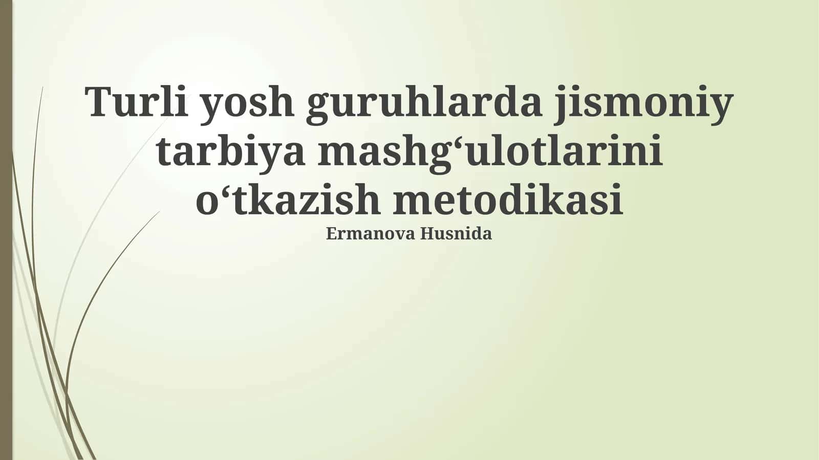 Turli yosh guruhlarda jismoniy tarbiya mashg‘ulotlarini o‘tkazish metodikasi 1
