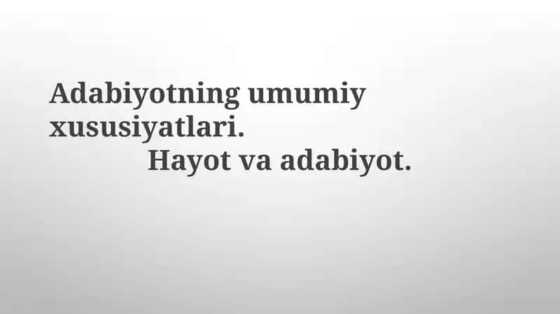Adabiyotning umumiy xususiyatlar 1