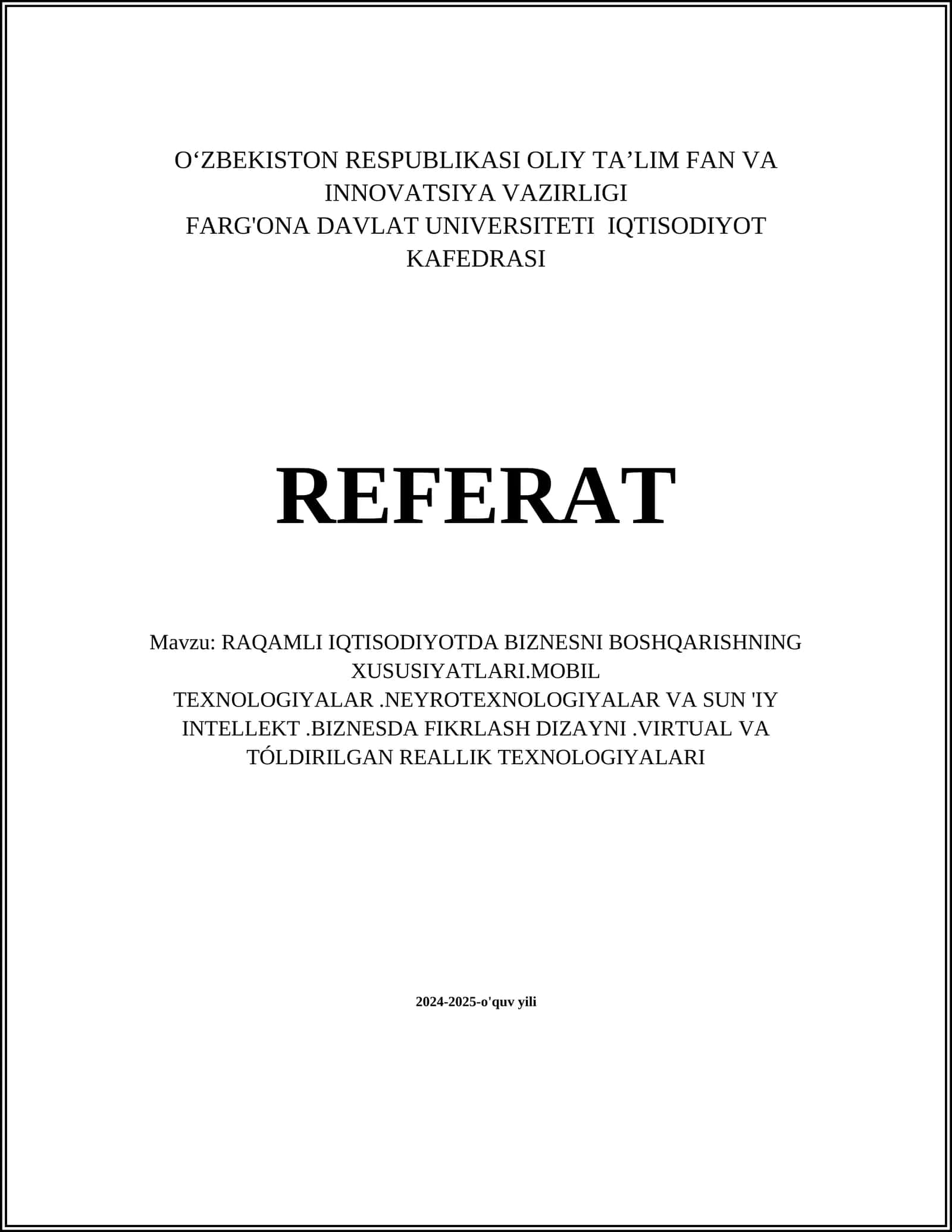 RAQAMLI IQTISODIYOTDA BIZNESNI BOSHQARISHNING XUSUSIYATLARI.MOBIL TEXNOLOGIYALAR.NEYROTEXNOLOGIYALAR VA SUN 'IY INTELLEKT.BIZNESDA FIKRLASH DIZAYNI.VIRTUAL VA TÓLDIRILGAN REALLIK TEXNOLOGIYALARI 1