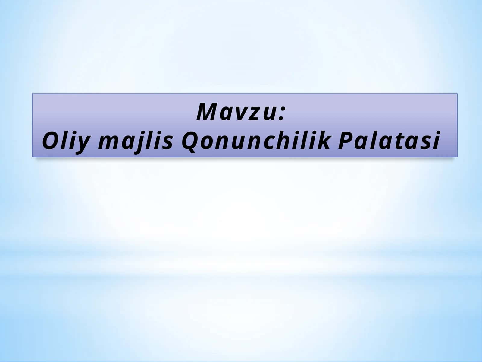Oliy majlis Qonunchilik Palatasi 1