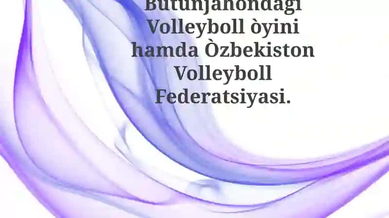 Jahon voleybolining umumiy ko'rinishi va rivojlanishi