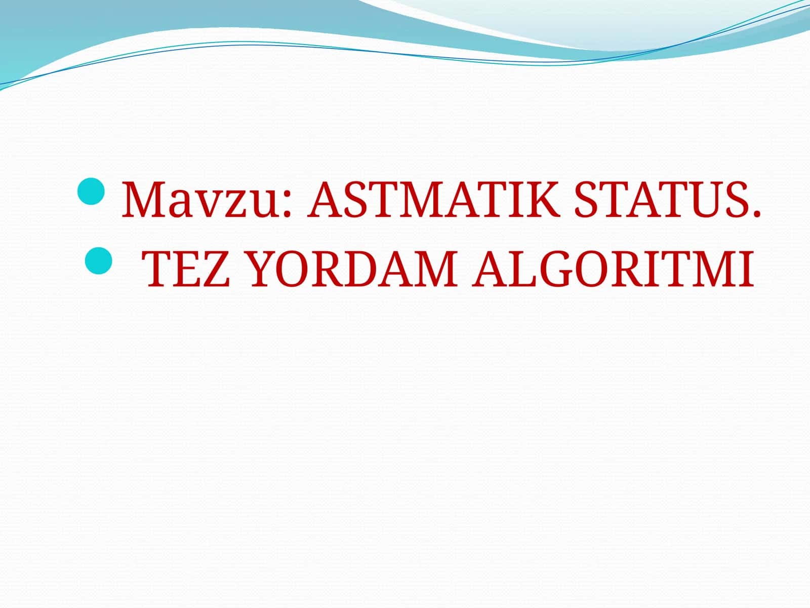 ASTMATIK STATUS. TEZ YORDAM ALGORITMI 1