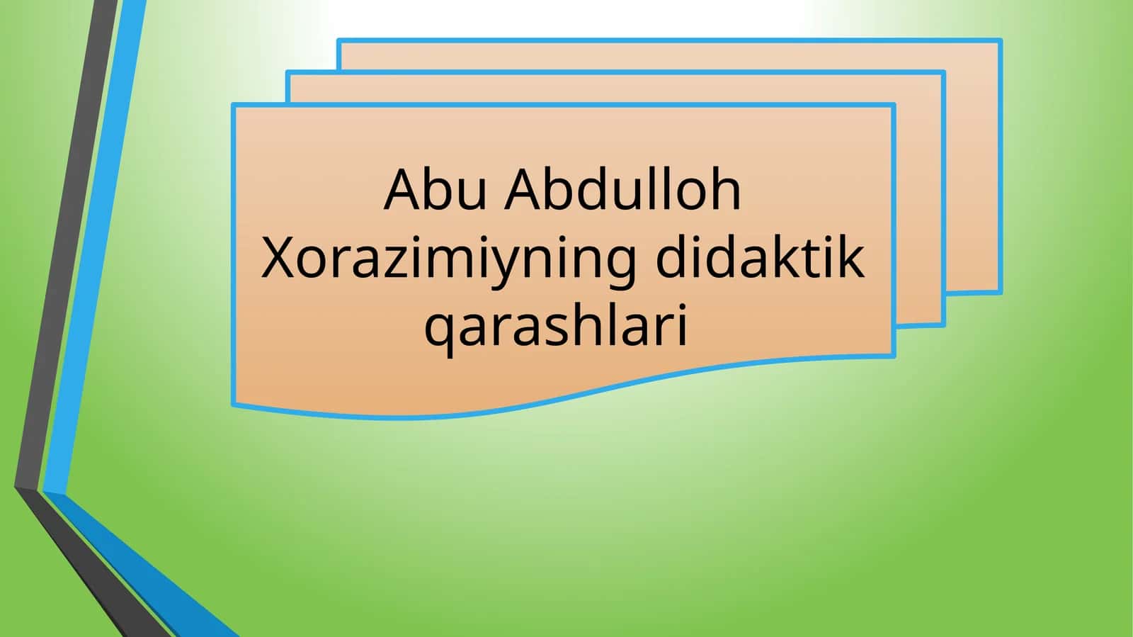 Abu Abdulloh Xorazimiyning didaktik qarashlari 1