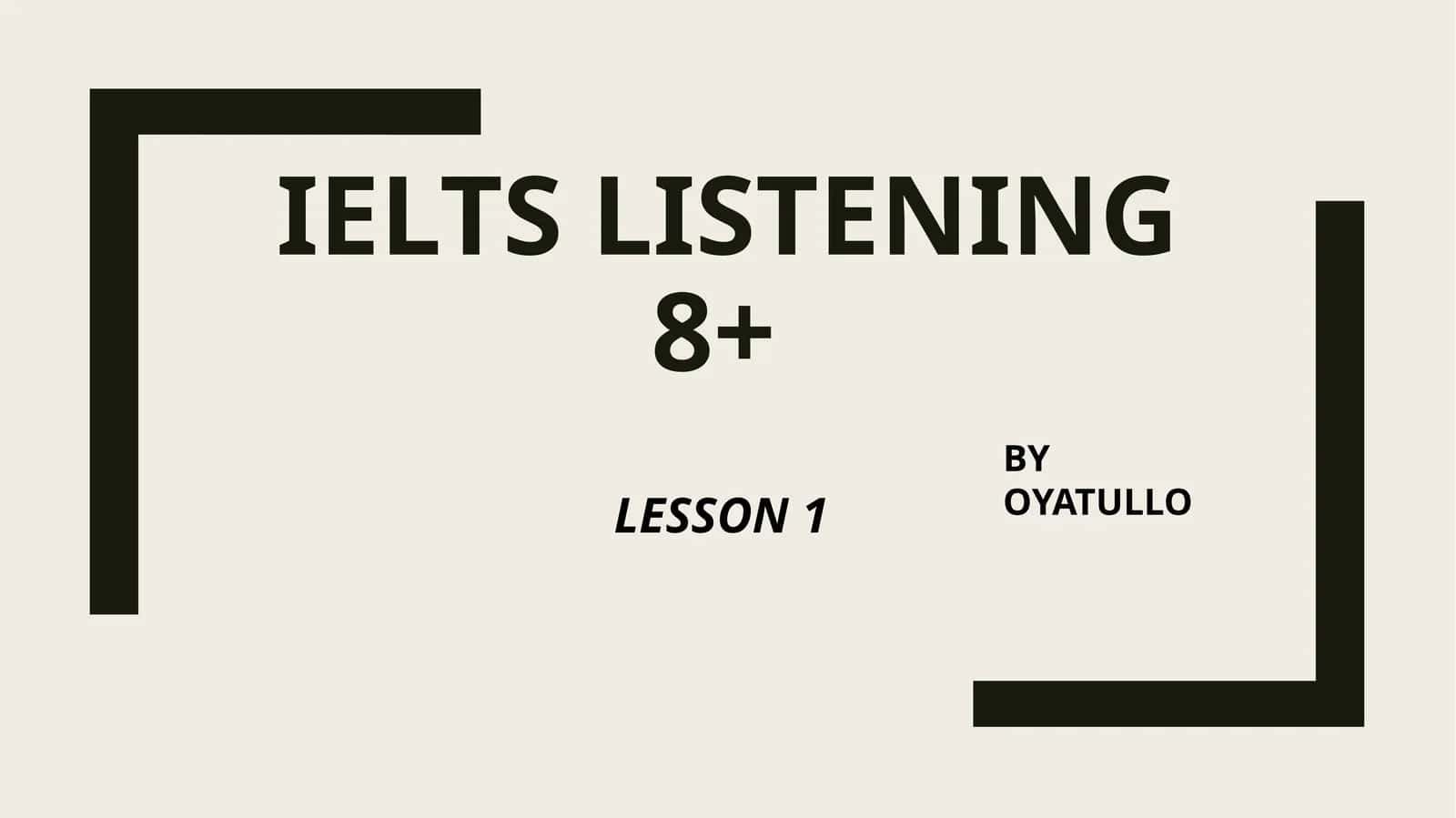 IELTS Listening 8+ Strategies 1