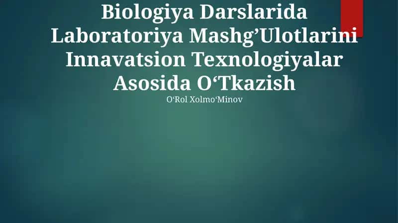 Biologiya Darslarida Laboratoriya Mashg’Ulotlarini 1
