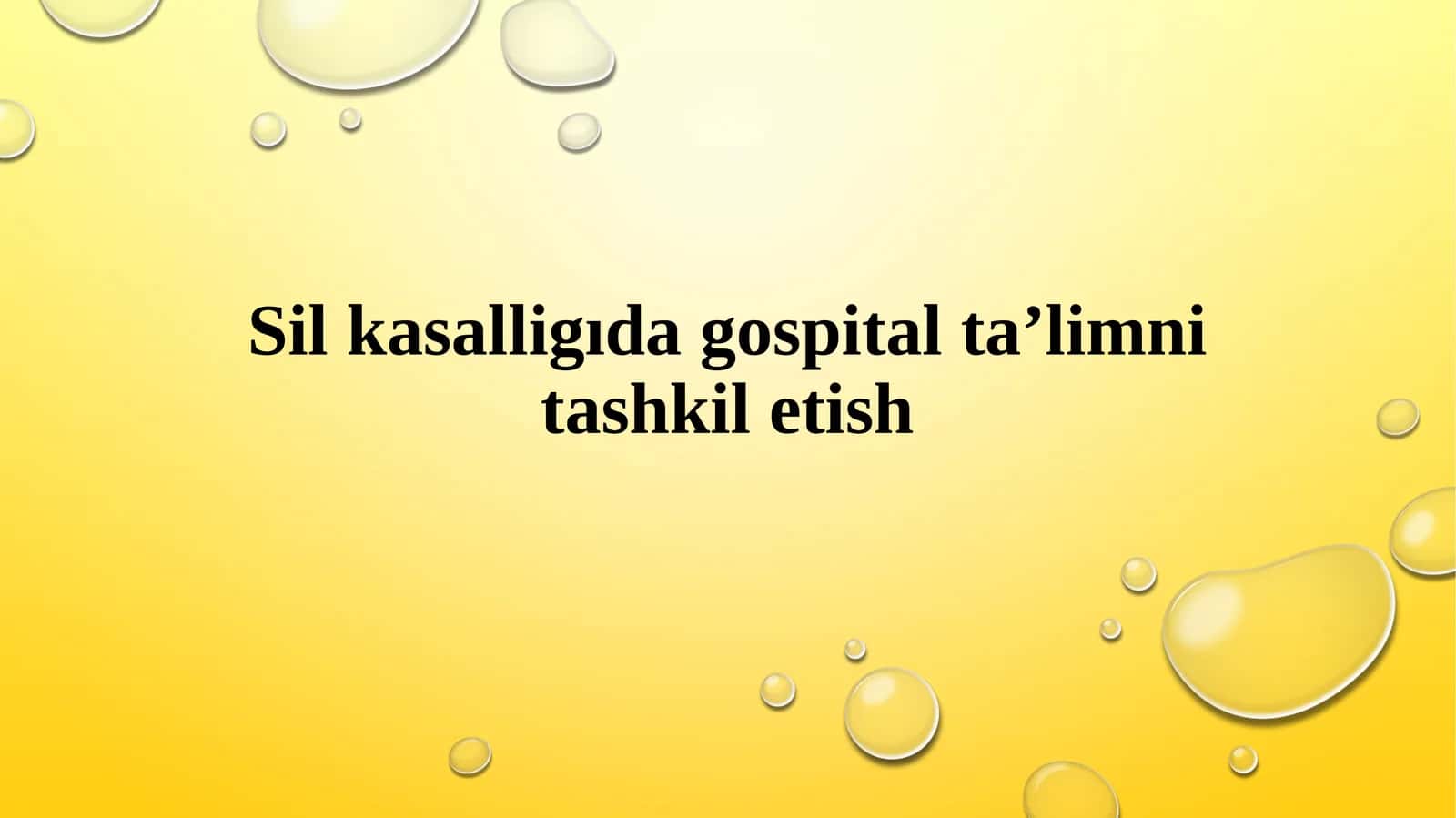Sil kasalligıda gospital ta’limni tashkil etish 1